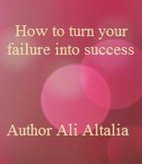 Product picture How to turn your failure into success